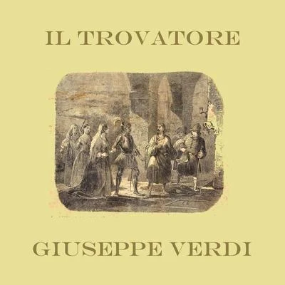 Orchestra del Teatro alla Scala di Milano/Anna Masetti Bassi/Natale Villa/Umberto Giordano/Luigi Marini/Lina Bruna-Rasa/Ida Conti/Milano Choir/Carlo Galeffi/Lorenzo MolajoliVerdi: Il Trovatore (Live recording scala milano 23 febbraio 1953)