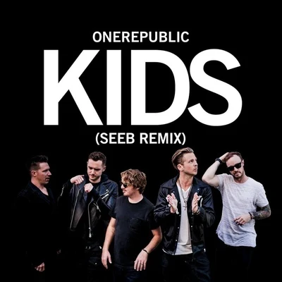 OneRepublicKids (Seeb Remix)