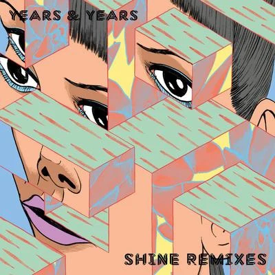 Years & YearsShine (Remixes)