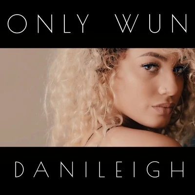 DaniLeighOnly Wun - Single