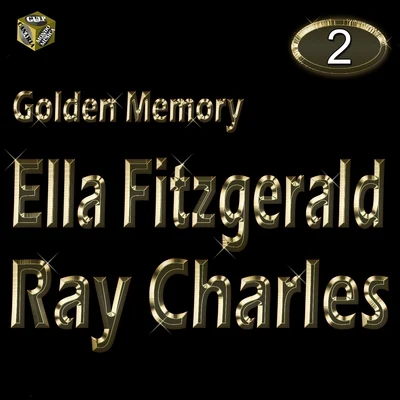 The Isley Brothers/S.O.U.L./Rusty Bryant/The Alexander Review/James Brown/Nikki Giovanni/Quintino & Blasterjaxx/The Whatnauts/The Rance Allen GroupGolden Memory: Ella Fitzgerald & Ray Charles, Vol. 2