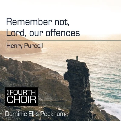 Dominic Ellis-PeckhamRemember Not, Lord, Our Offences