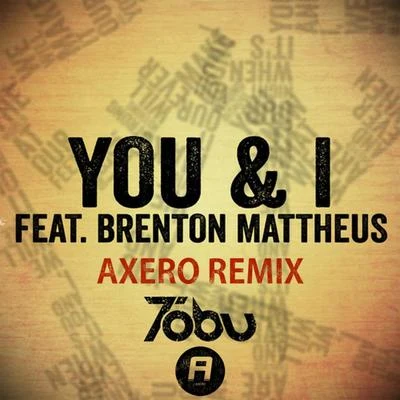 TobuRanza DivenWinson PrudenYou & I (Axero Remix) (feat. Brenton Mattheus)