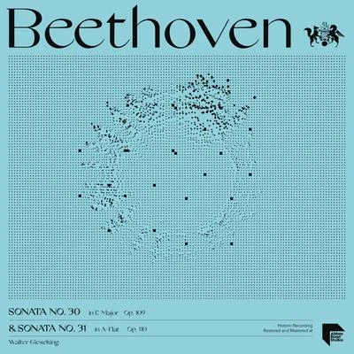 Walter GiesekingBeethoven: Sonatas No. 30 in E Major, Op. 109 & No. 31 in A-Flat Major, Op. 110