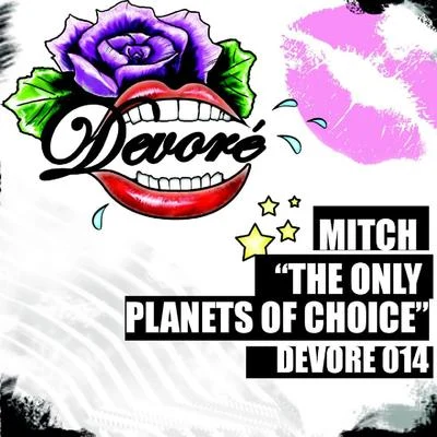 MitchThe Only Planets of Choice