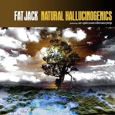 Ganjah K/Fat JackNatural Hallucinogenics