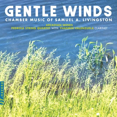 Yhasmin ValenzuelaGentle Winds: Chamber Works of Samuel A. Livingston