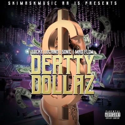 Sonic/Serendipity/Michele Forte/Soft ExperienceDertty Dollaz (feat. Lucky Luciano)