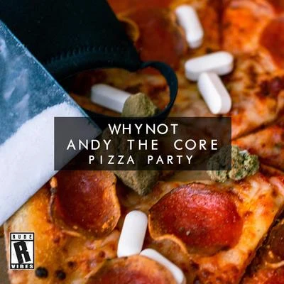 Andy The CorePizza Party