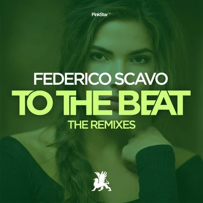 Federico ScavoParide SaraceniTo the Beat (The Remixes)