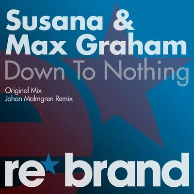 Max GrahamDown To Nothing