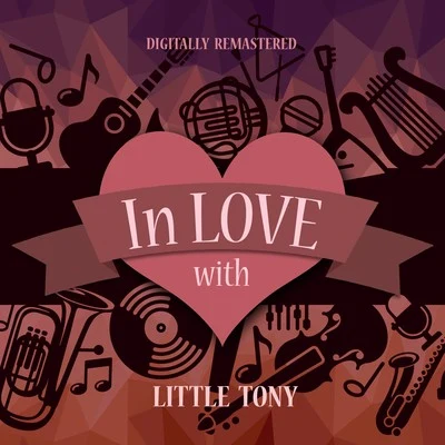 Alberto Iglesias/Little Tony/Sara Montiel/Quintino & BlasterjaxxIn Love with Little Tony (Digitally Remastered)