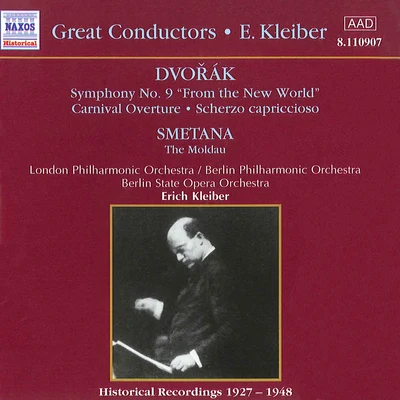 Erich KleiberDVORAK: Symphony No. 9 SMETANA: Moldau (Kleiber) (1927-1948)