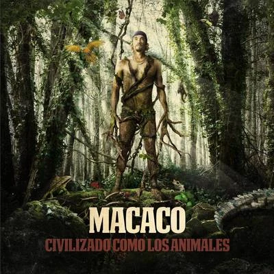 Rawayana/Macaco/Sie7e/Quique Neira/The IslanautsCivilizado Como Los Animales