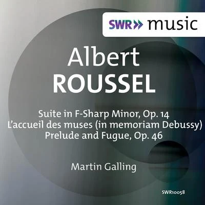 Günter Wich/Stuttgart Soloists/Martin GallingRoussel: Suite in F-Sharp Minor, Op. 14, Laccueil des muses & Prelude and Fugue