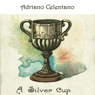 Adriano CelentanoA Silver Cup