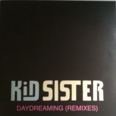 Kid SisterDaydreaming (Helsinki 78-82 Remix)