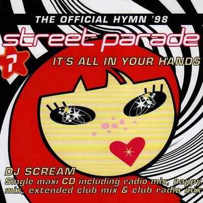 DJ Scream/Young DroIts All In Your Hands (Official Street Parade 1998 Hymn)