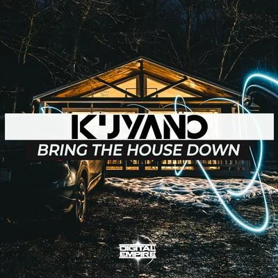 KuyanoBring The House Down