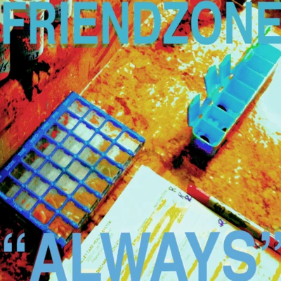 FriendzoneNevveAlways