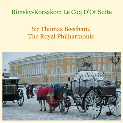 The Royal PhilharmonicRimsky-Korsakov: Le coq dor suite