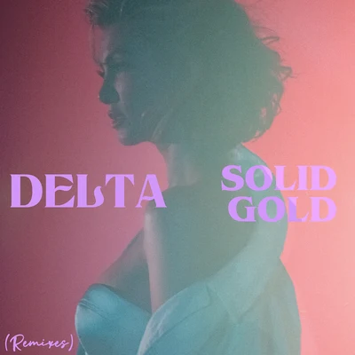 Delta GoodremSolid Gold (Remixes)