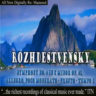 Grand Symphony Orchestra of All-Union National Radio Service and Central Television Networks/Gennady RozhdestvenskyRozhdestvensky Symphony No. 4 in C Minor Op. 43