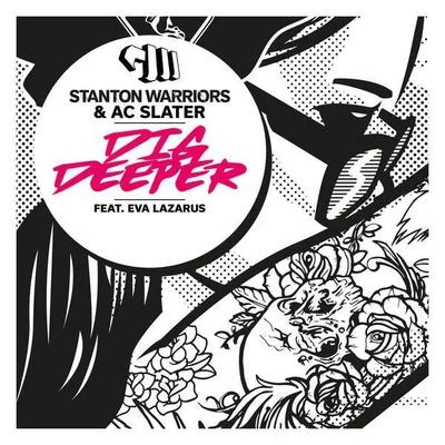 Stanton WarriorsDig Deeper (Remixes)