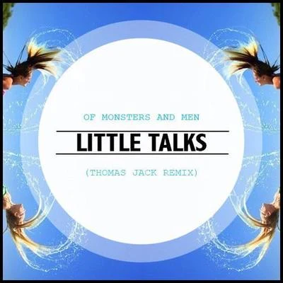 oXu/Thomas JackLittle Talks (Thomas Jack Remix)