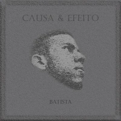 Batista/CeklusCausa & Efeito