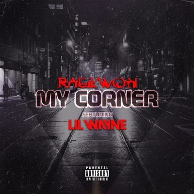 RaekwonMy Corner (feat. Lil Wayne)