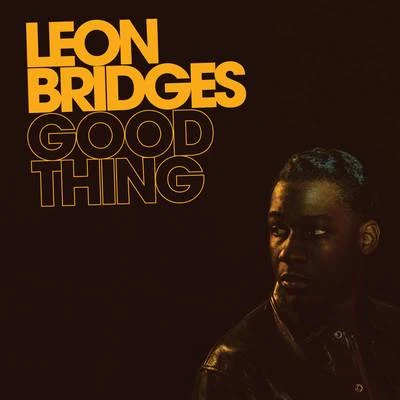 Leon BridgesGood Thing