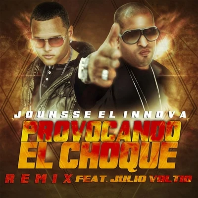 Julio VoltioProvocando El Choque (Remix) [feat. Julio Voltio]