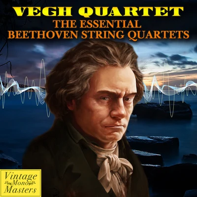 Végh QuartetThe Essential Beethoven String Quartets