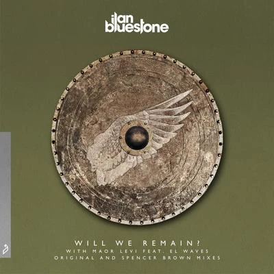 ilan Bluestone/Spencer BrownWill We Remain?