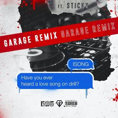 iSONGHave You Ever Heard A Love Song On Drill? (Garage Remix)