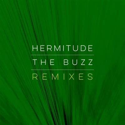 HermitudeThe Buzz Remixes (feat. Mataya)