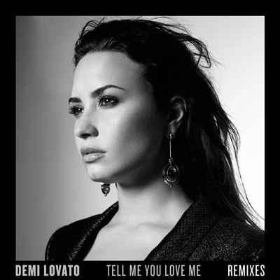 Demi Lovato/Royal & The SerpentTell Me You Love Me (Remixes)