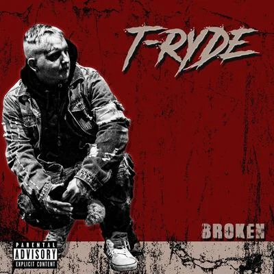 Young Wicked/T-RydeBroken