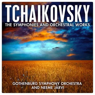 Gothenburg Symphony OrchestraTchaikovsky: The Symphonies and Orchestral Works