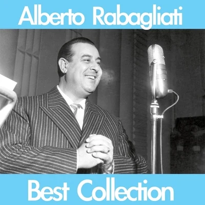 Horacio Nicholls/Alberto Rabagliati/Hans Schachner/Hans Albers/Gerd Karlick/Michel Malloire/Edmund Kotscher Tanzorchester/Michele Galdieri/Adalbert Lutter Tanzorchester/Eric Harden TanzorchesterAlberto Rabagliati (Best Collection)