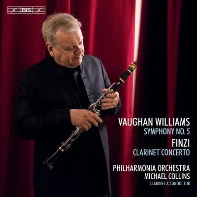 Peter Francomb/Michael Collins/Sandrine Piau/Thomas Zehetmair/Northern Sinfonia/Chris Griffiths/Richard Watkins/Michael Thompson/Rolf HindVaughan Williams: Symphony No. 5 in D Major - Finzi: Clarinet Concerto, Op. 31