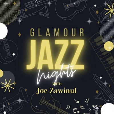 Joe ZawinulGlamour Jazz Nights with Joe Zawinul