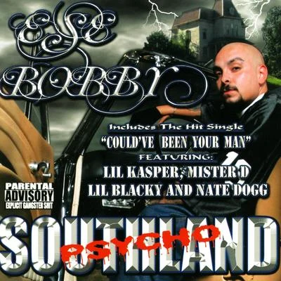 Ese BobbySouthland Psycho