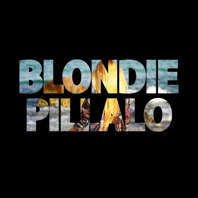 La BlondiePíllalo