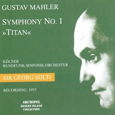 Georg Solti/THE LONDON PHILHARMONIC ORCHESTRAGustav Mahler : Symphony No. 1 In D Major - Titan