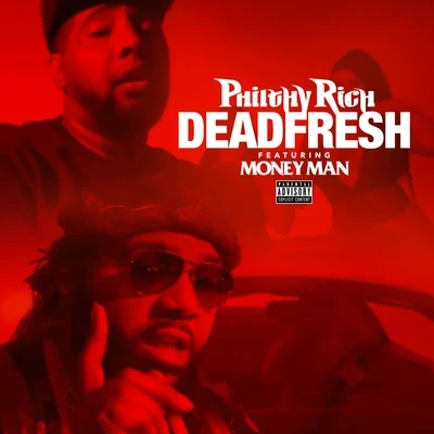 Philthy Rich/Stevie JoeDead Fresh