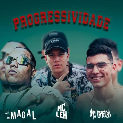 K-naman/Mc Magal/Lil TecProgressividade