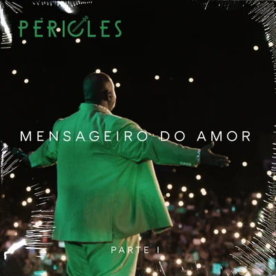 PériclesMensageiro do Amor, Pt. 1 (Ao Vivo)