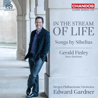 Gerald FinleySIBELIUS, J.: Orchestral Songs (In the Stream of Life) (Finley, Bergen Philharmonic, Gardner)